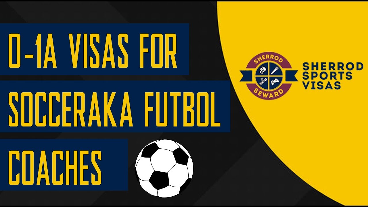 O 1A Visas for Soccer aka Futbol Coaches   Sherrod Sports Visas