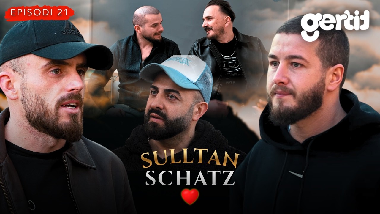 SULLTAN SCHATZ - Para dhe Gjak | Episodi 21