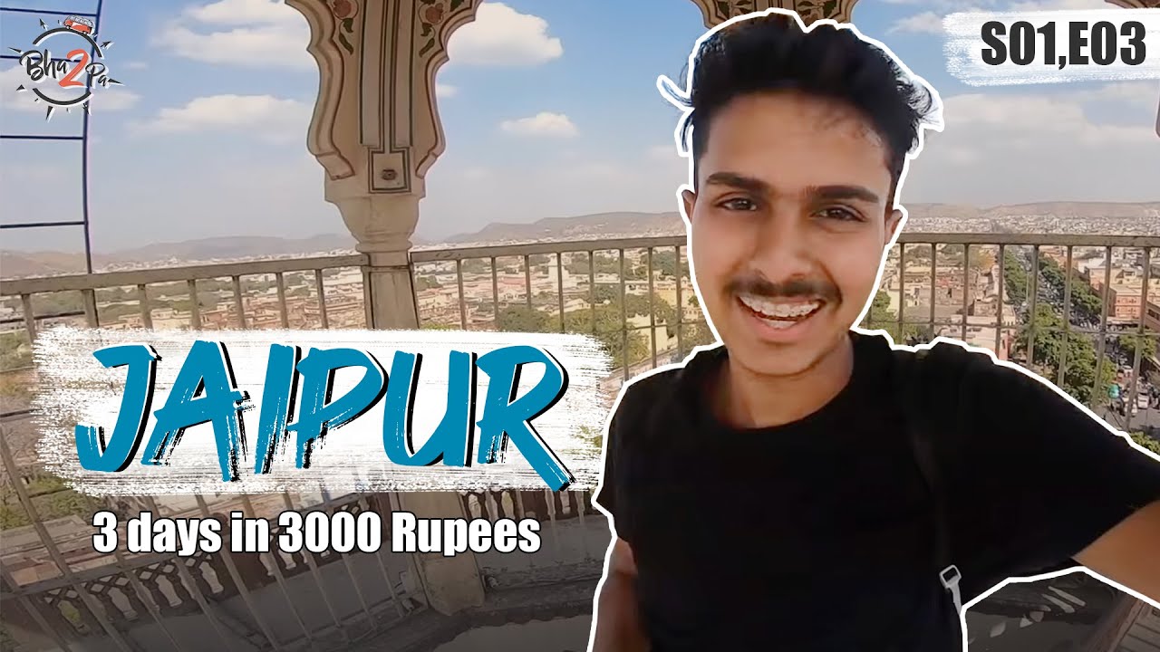 3 Days in 3000 Rs - JAIPUR | Ep.3 #bha2pa