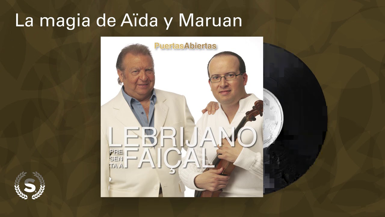 Lebrijano & Faiçal - La magia de Aïda y Maruan (Audio Oficial)