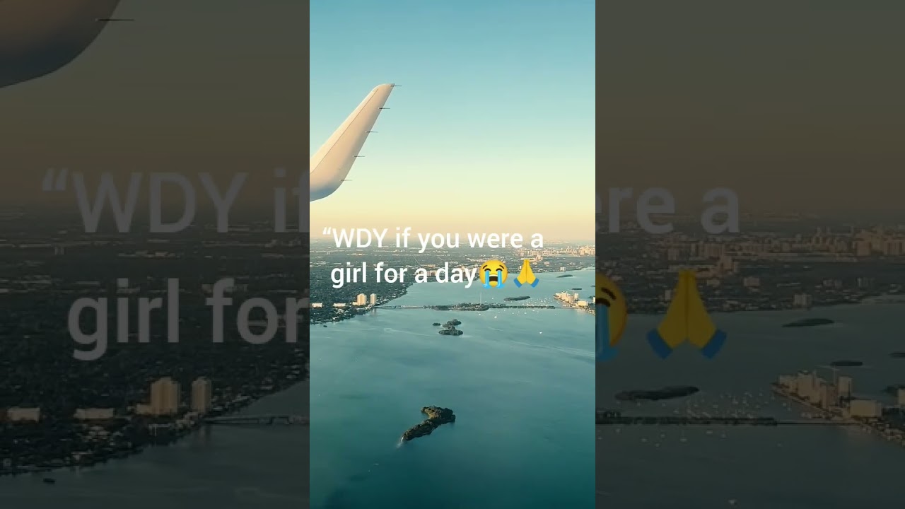 Wdy if your a girl for a day😭🙏 #shorts #memes #meme #edit