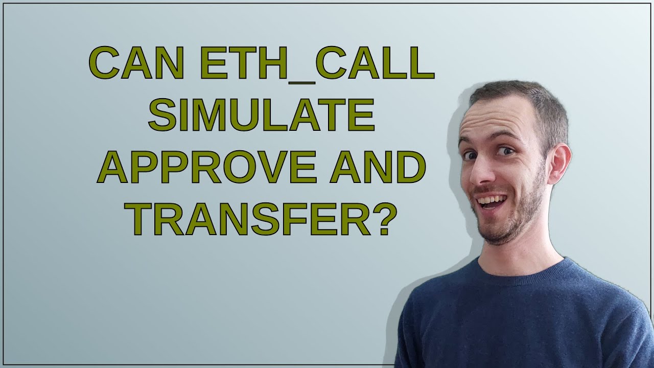 Ethereum: can eth_call simulate approve and transfer?