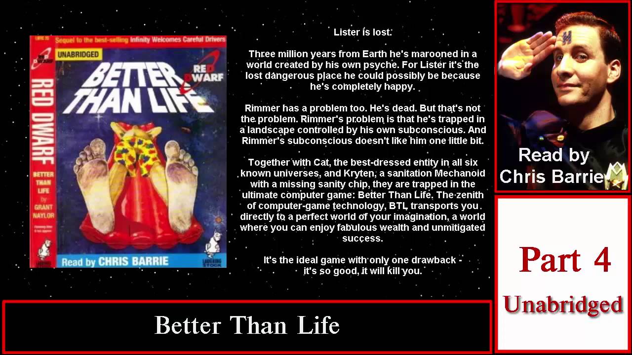 Better Than Life (Full Book) - Part 4 - (Read by Chris Barrie)