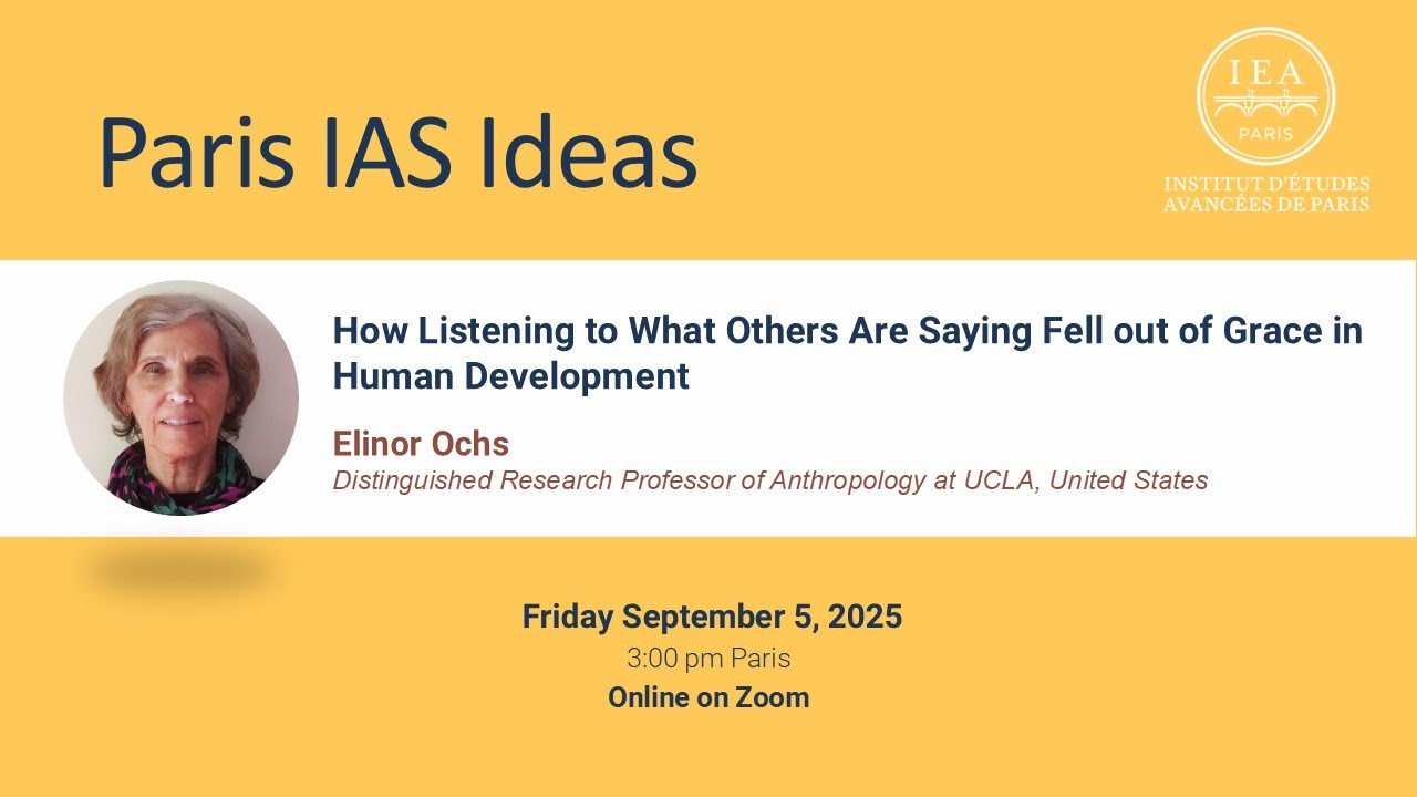 Elinor OCHS - Paris IAS Ideas - How Listening to What Others Are Saying