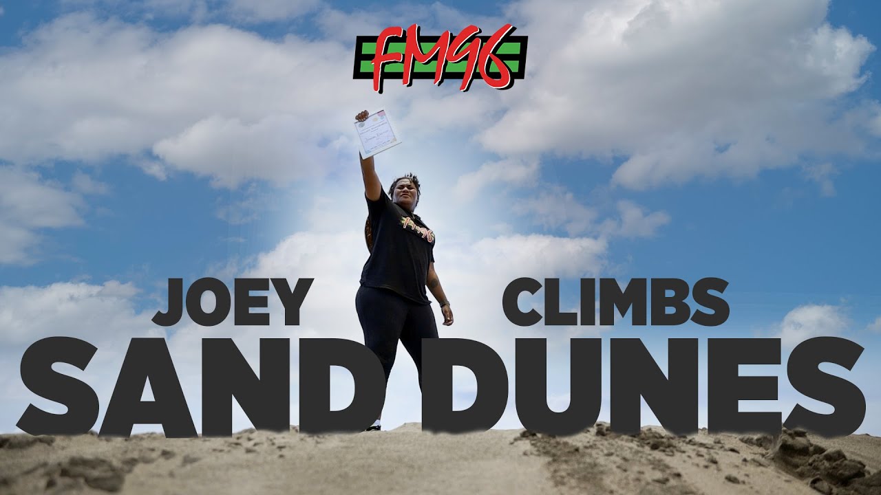 Joey Climbs the Sand Dunes (FM96 Time of the Month)