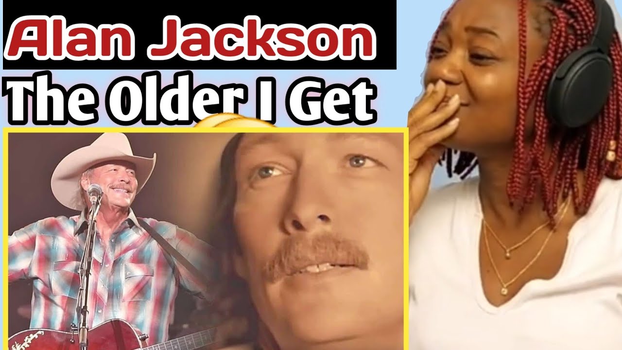 This Man is Just!🔥🎵 Alan Jackson | The Older I Get | reaction