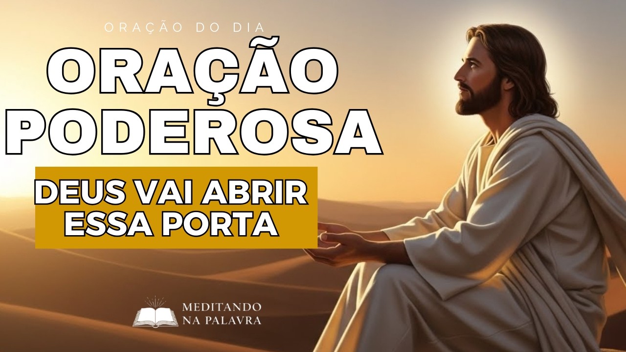 Deus Abre Caminhos Impossíveis | Oração Poderosa