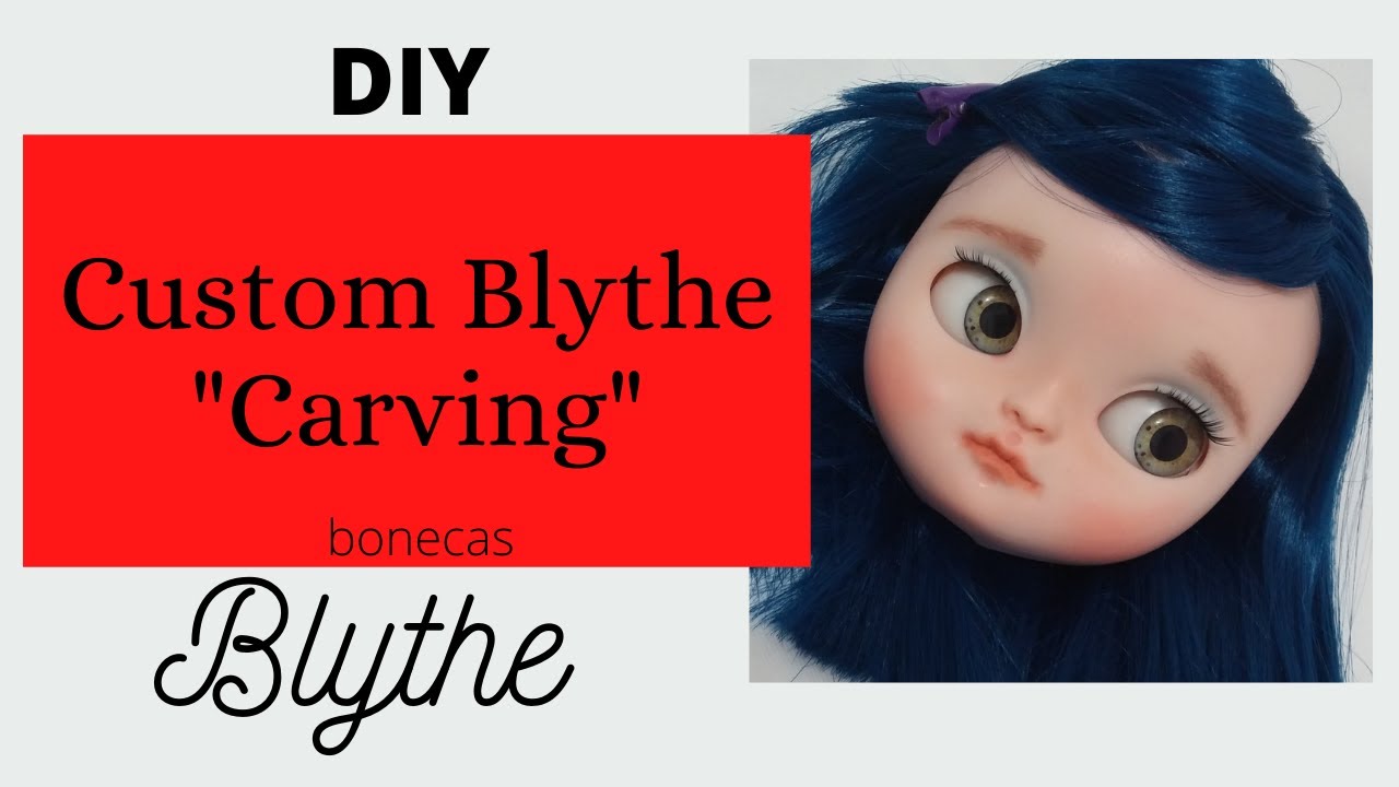 D.I.Y.: Custom Blythe - Carving