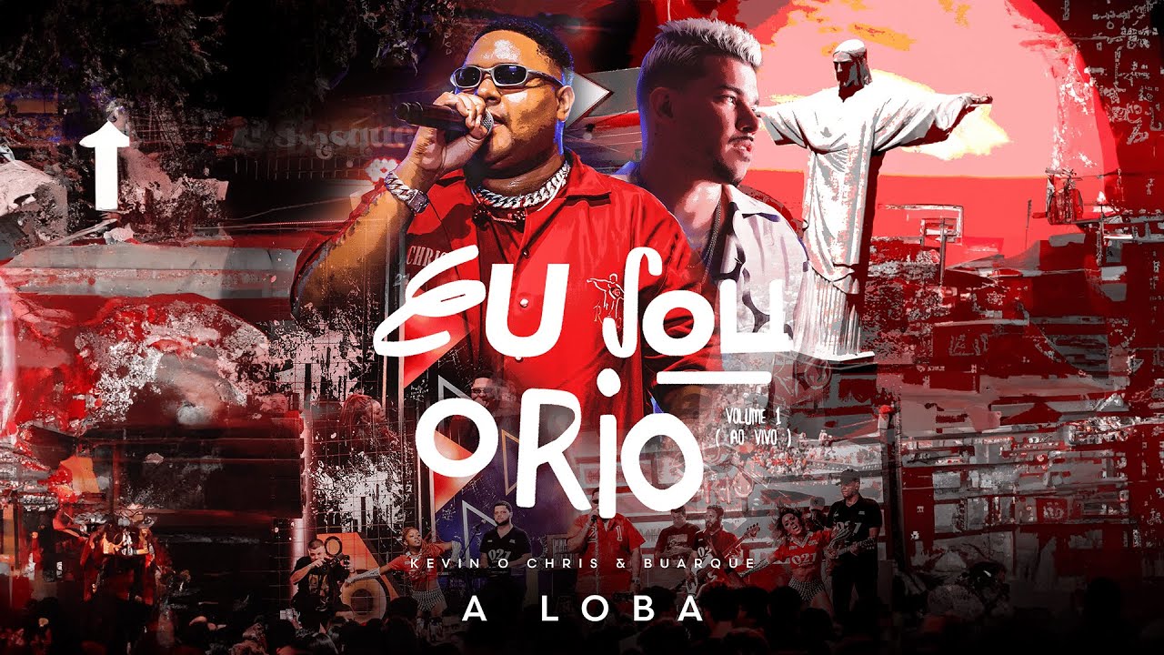 Kevin o Chris, Buarque, Mousik - A Loba (Eu Sou o Rio - Ao Vivo)