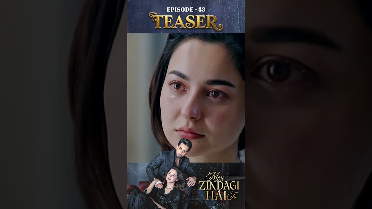 Meri Zindagi Hai Tu Episode 33 | Teaser | #HaniaAamir | #BilalAbbasKhan | #shorts