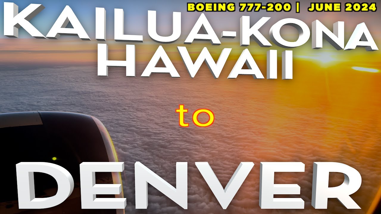 Kailua-Kona to Denver | United Airlines | Boeing 777-200 | Full Flight Trip Report KOA DEN