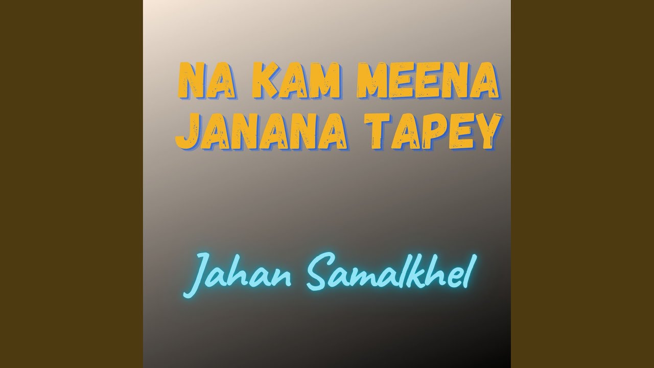 Na Kam Meena Janana Tapey
