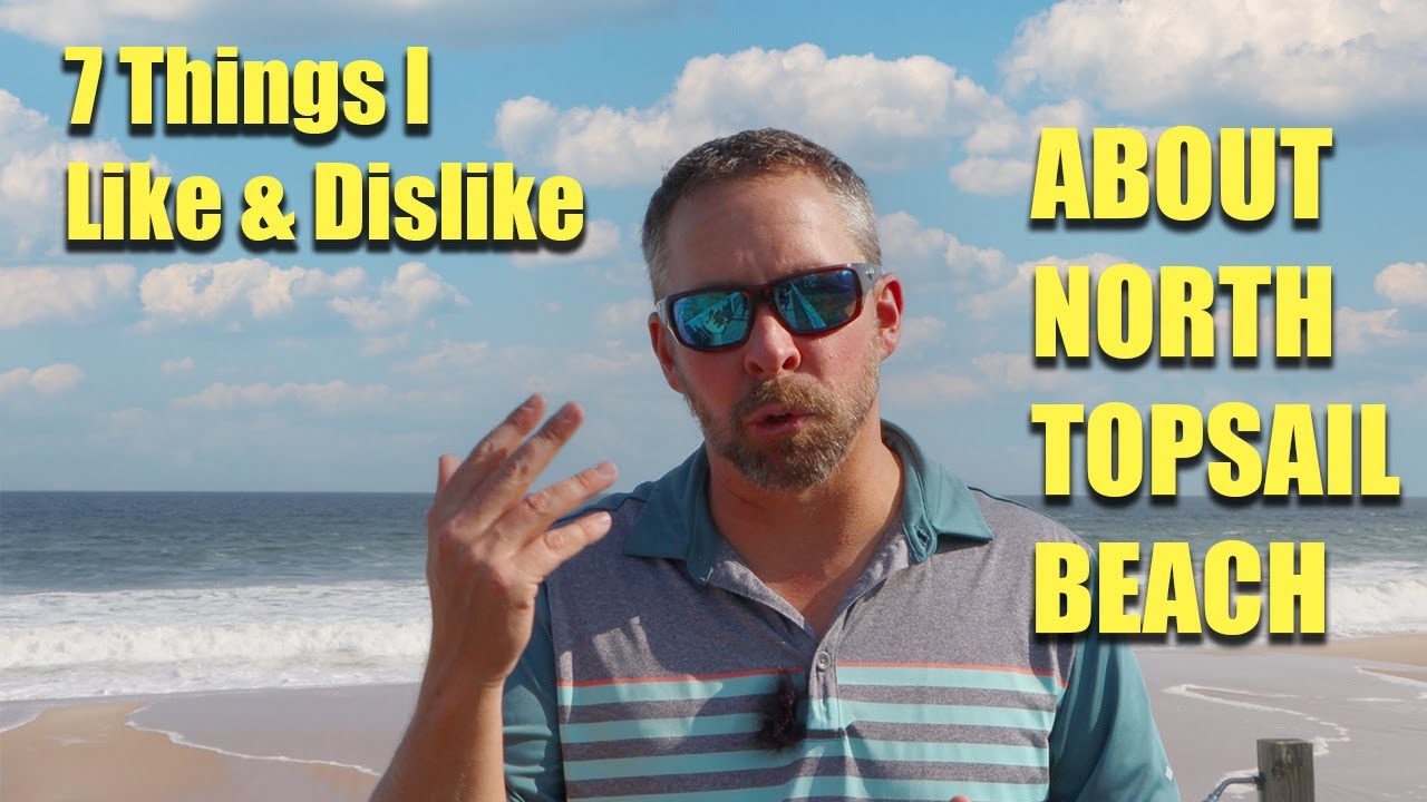 North Topsail Beach NC | 7 Likes and Dislikes