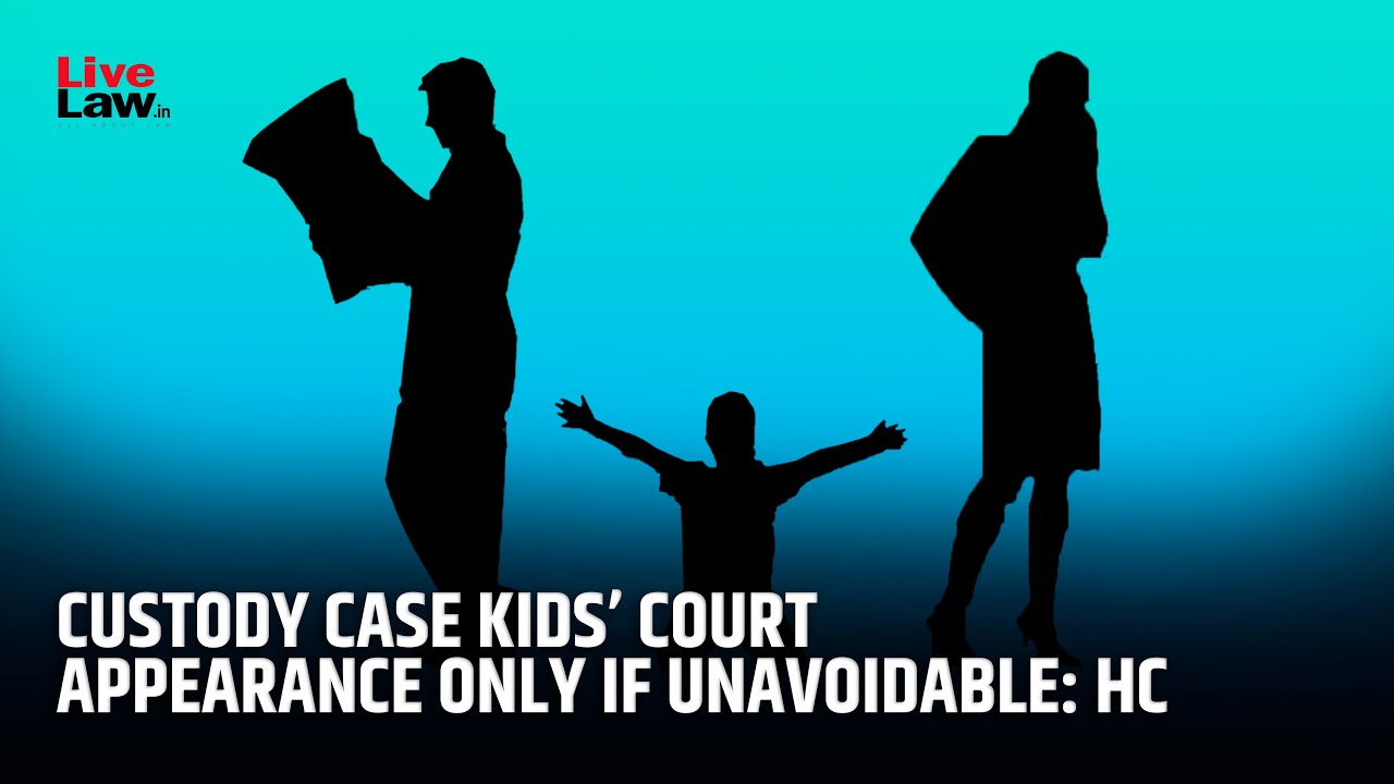 Children in Custody Battles &ndash; Kerala HC Guidelines