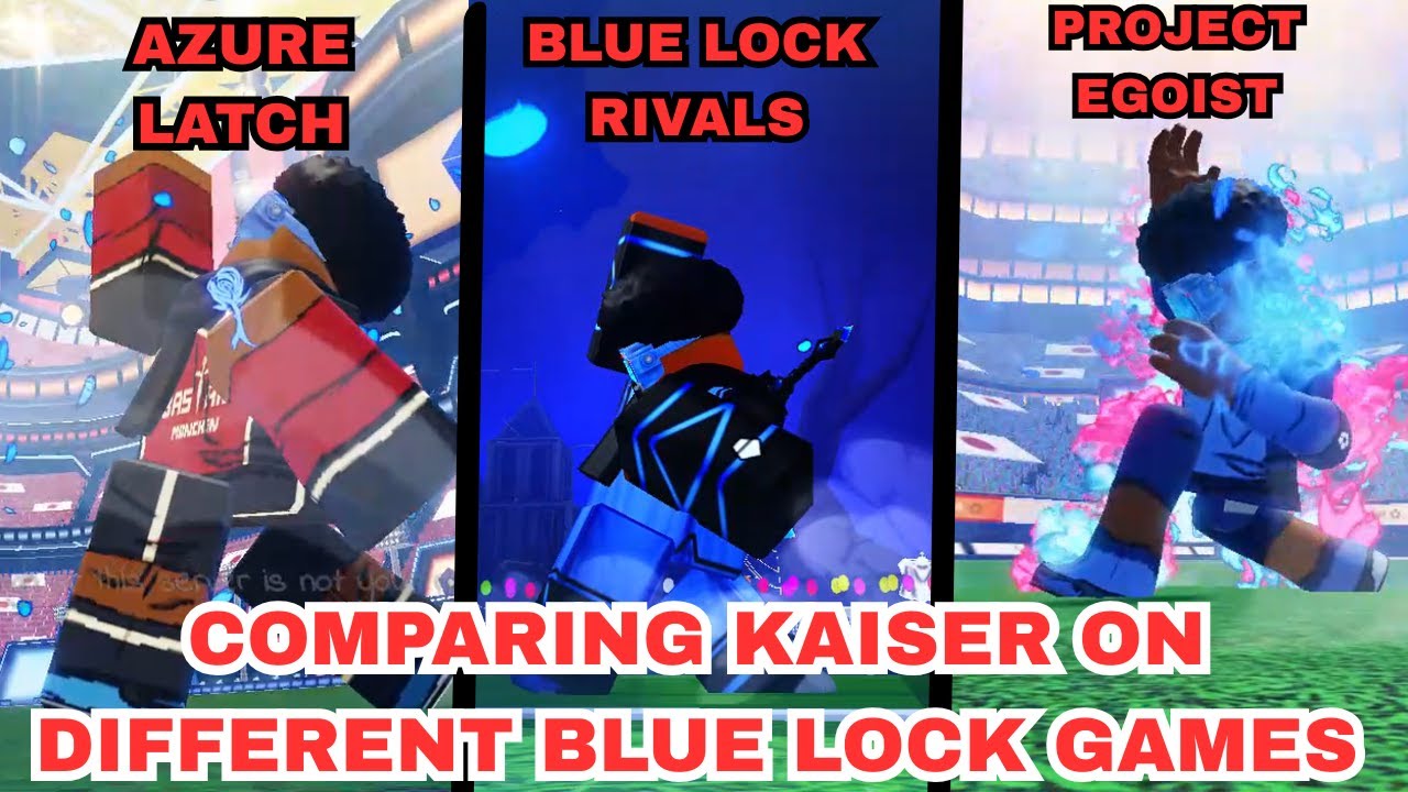 Comparing Kaiser in Azure Latch vs Blue lock rivals vs Project Egoist