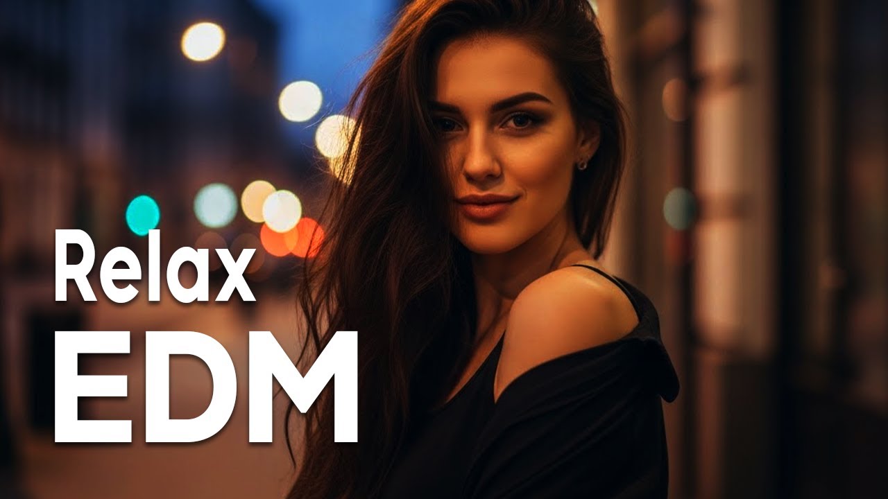 【EDM Relax 12】Chill & Focus Lo-Fi EDM 🎧 Background Music for Study, Work & Everyday Moments