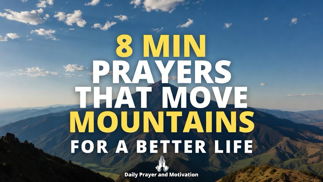 Daily Prayers That Move Mountains: 8-Min Breakthrough Compilation | Jesus Motivation & Declarations