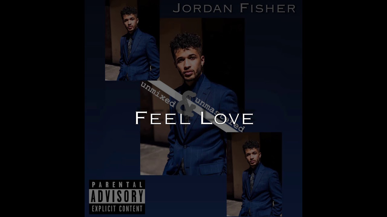Jordan Fisher - Feel Love
