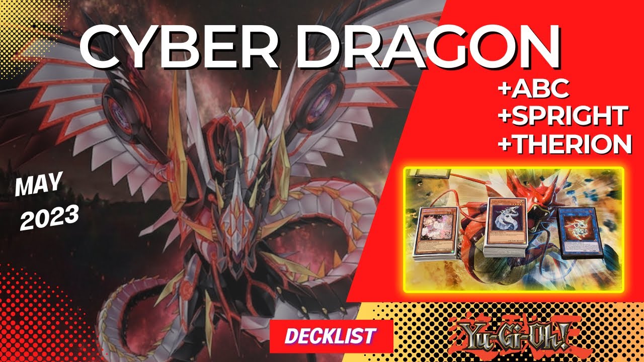 NEW! Competitive Cyber Dragon Deck Profile 2023 ft Spright ABC & Therion YuGiOh tcg