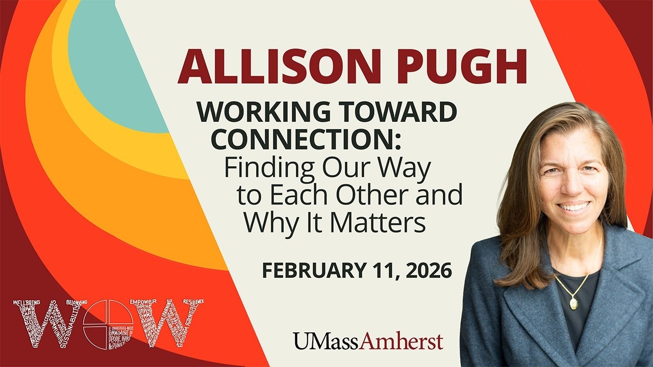 Week of Wellbeing Symposium: Working Toward Connection with Allison Pugh