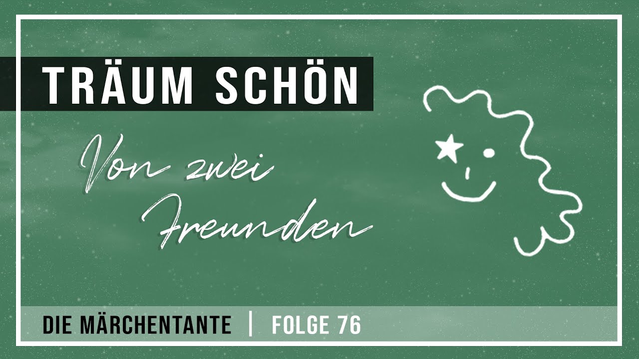VON ZWEI FREUNDEN, Einschlafhilfe mit Märchen und Abendmeditation, Einschlafen mit Abendroutine