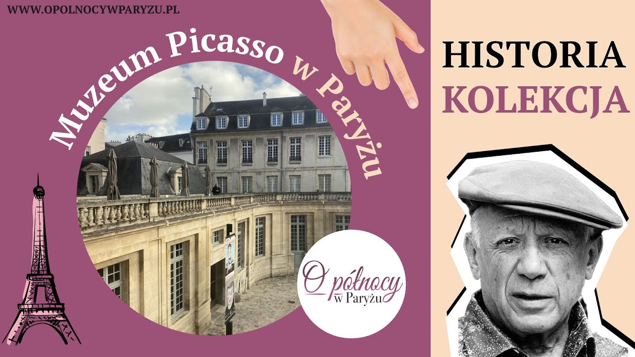 Narodowe Muzeum Picasso w Paryżu z serii paryskie muzea sztuki