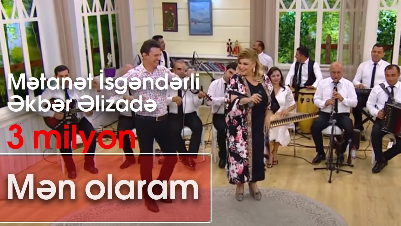 Mətanət İsgəndərli və Əkbər Əlizadə - Mən olaram (10dan sonra)