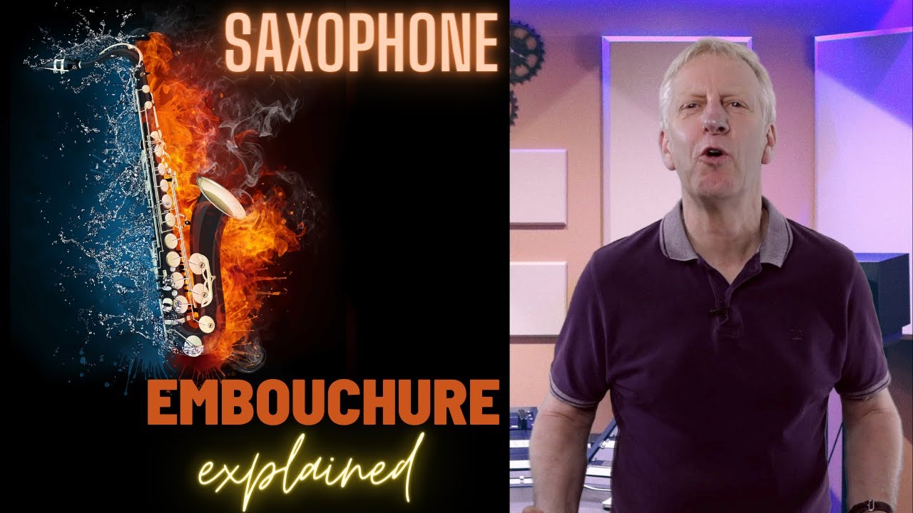 Saxophone Embouchure Explained