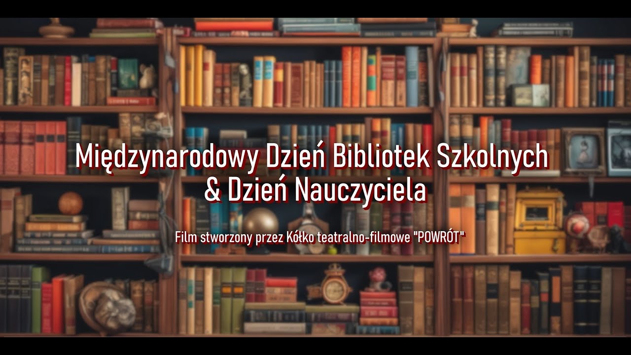 Międzynarodowy Miesiąc Bibliotek Szkolnych i Dzień Edukacji Narodowej 2023