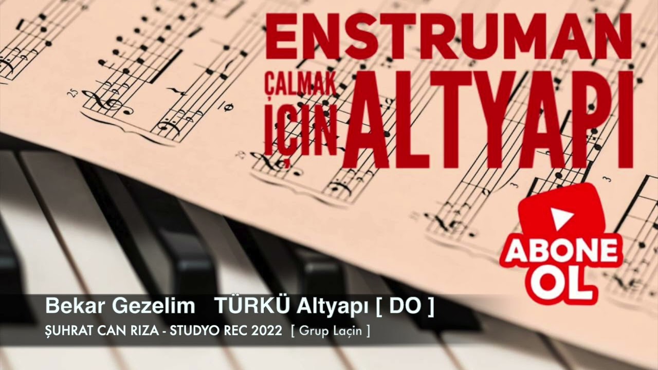 Bekar Gezelim  TÜRKÜ Altyapı Saz İçin [ DO ] Chord