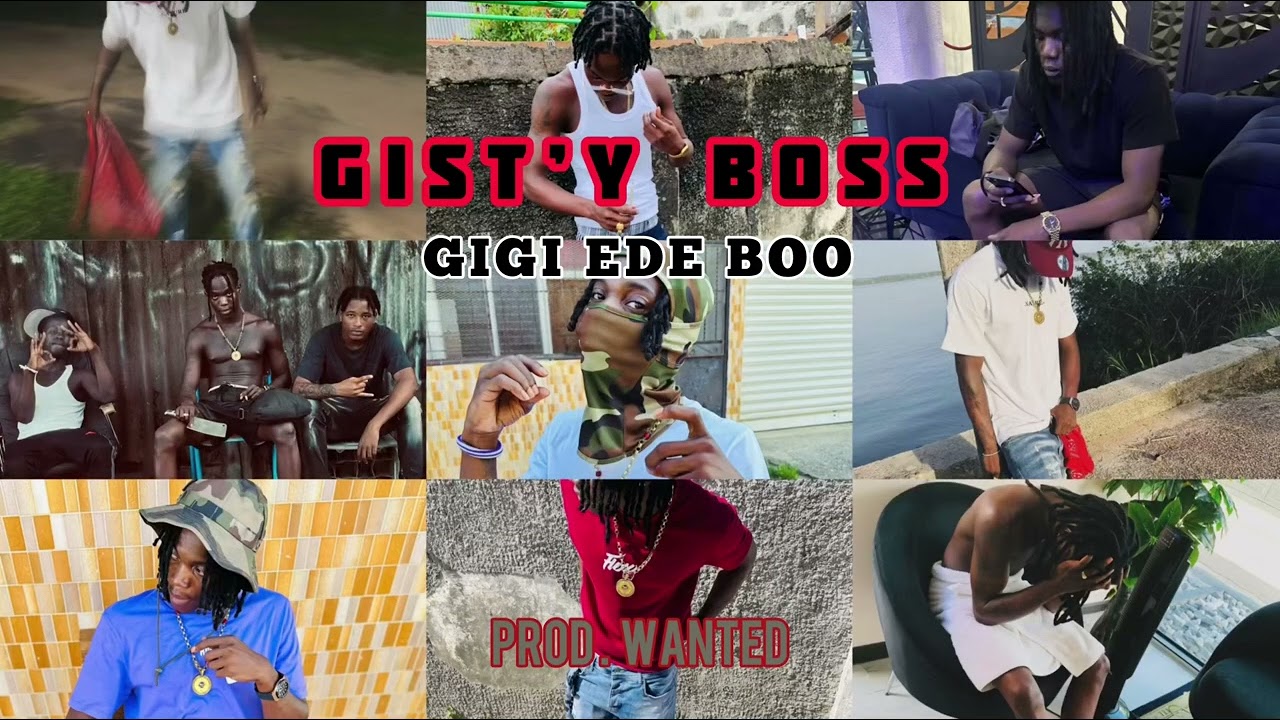Gist’y boss-GIGI EDE BOO/VLC[Official Visualiser]  PROD.WANTED
