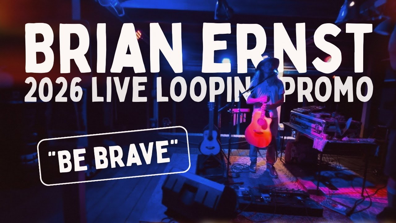 Brian Ernst  - Be Brave - Live Looping Promo // Part 3 of 3