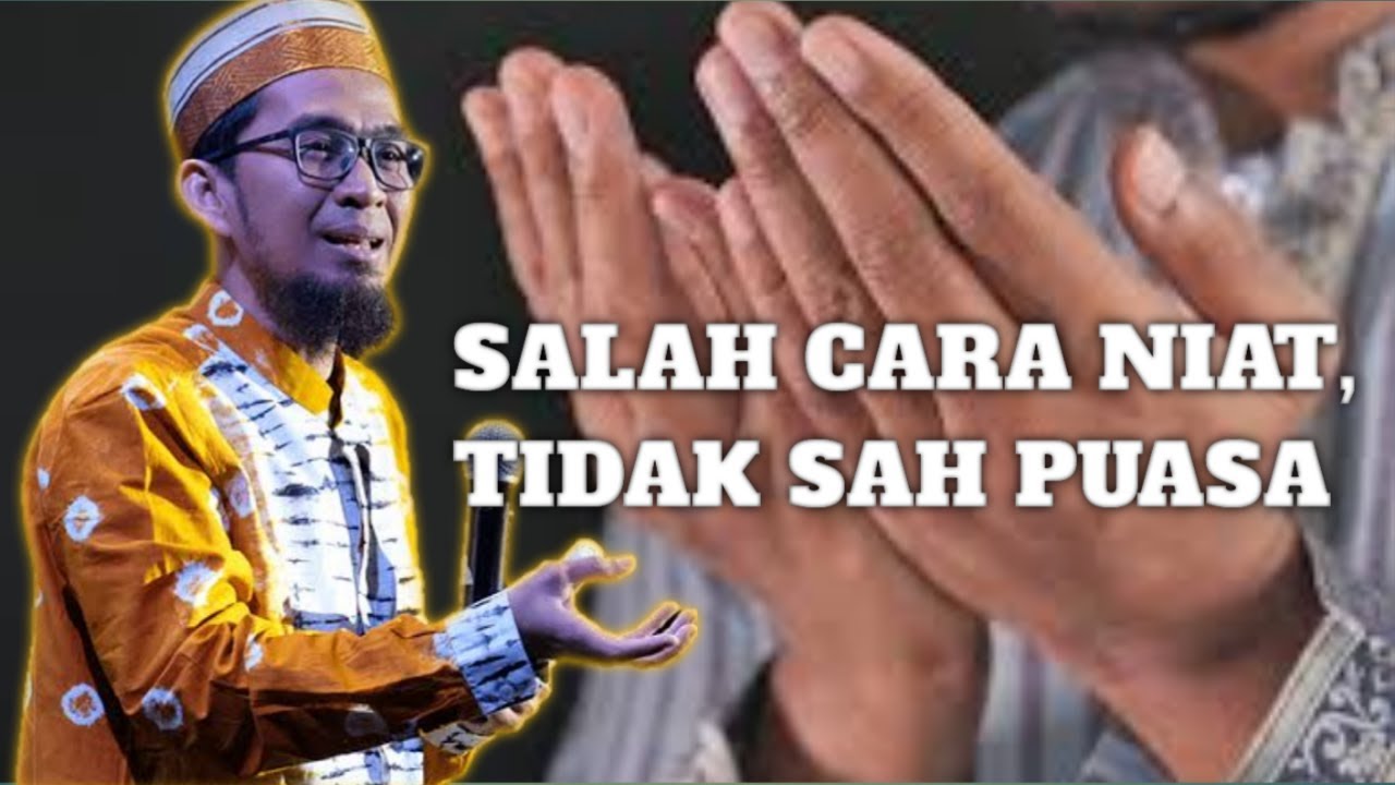 Cara Niat Puasa Ramadhan Yang Benar | Ustadz adi hidayat