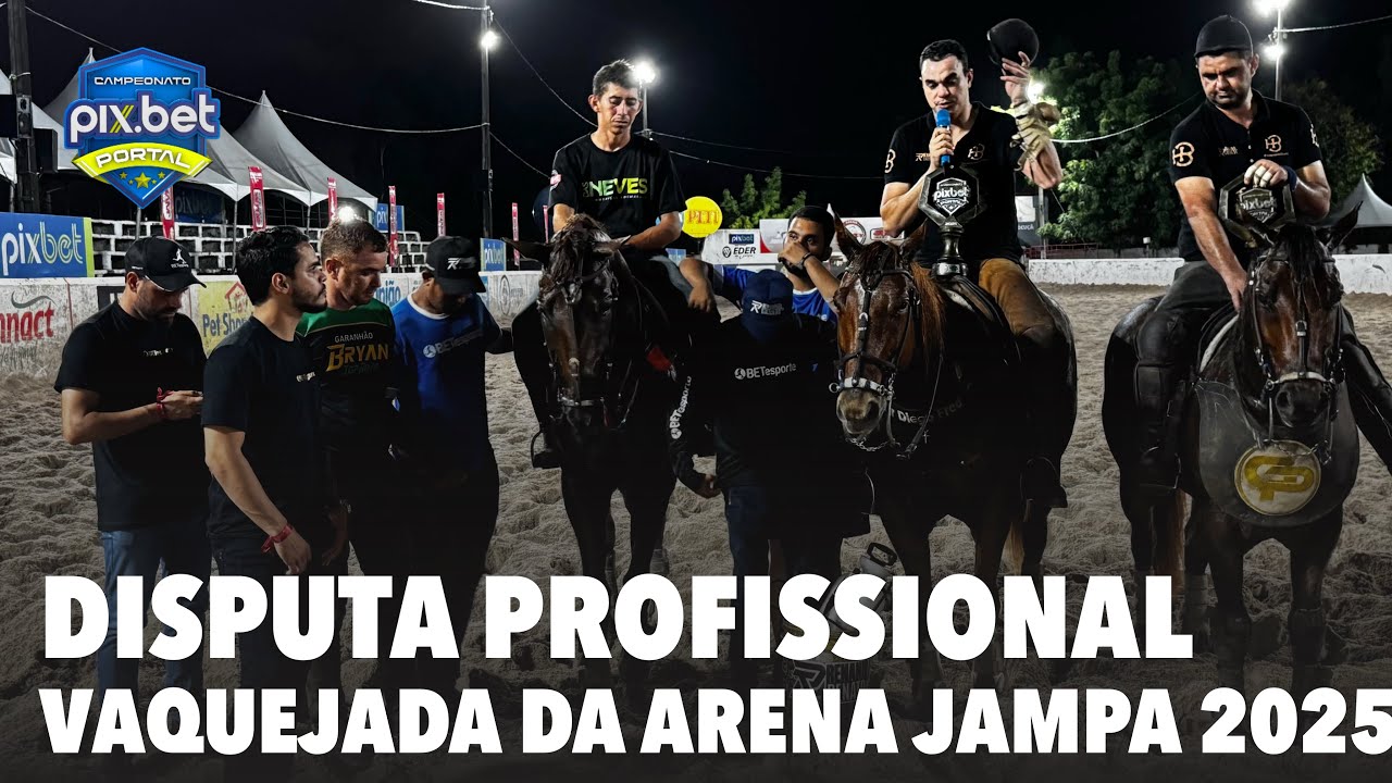 DISPUTA PROFISSIONAL NA VAQUEJADA DA ARENA JAMPA 2025 VAQUEJADA AO VIVO #CPP2025