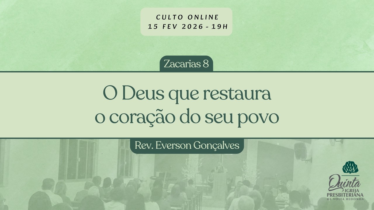 Zacarias 8:1-23 – O Deus Que Restaura o Coração do Seu Povo