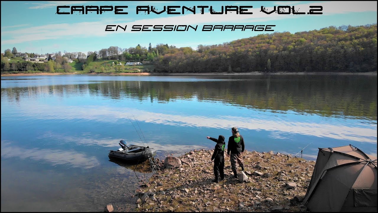 Carpe Aventure vol.2 -pêche de la carpe en lac de barrage