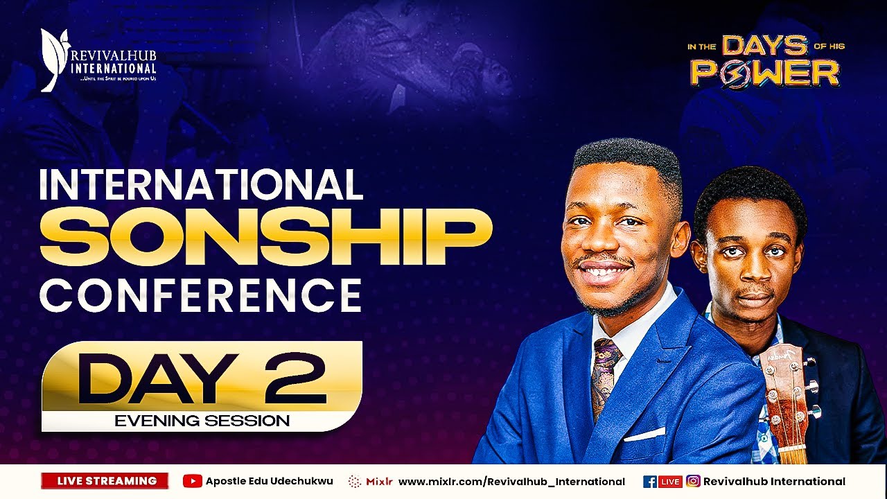 INTERNATIONAL SONSHIP CONFERENCE `23 || IN THE DAYS OF HIS POWER || DAY 2(EVENING) || 19TH OCT 2023