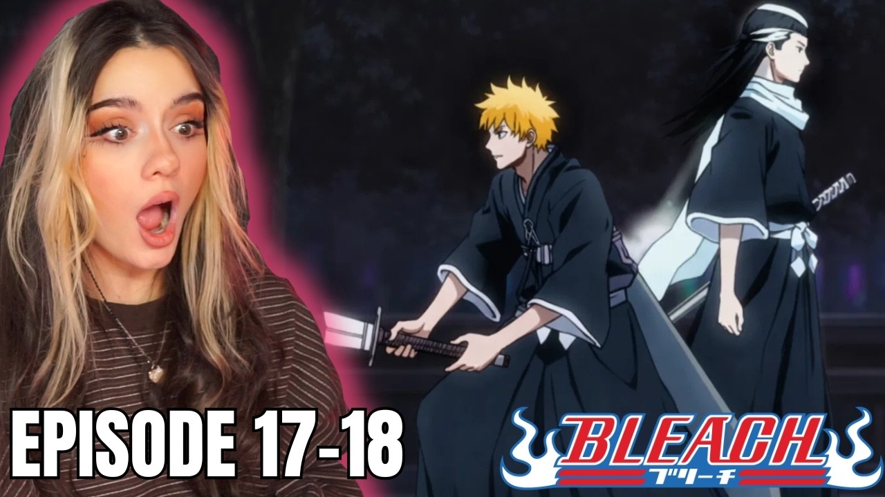 Бьякуя против Ичиго 😱 | ИЧИГО МЕРТВ?!?? | Реакция на 17 и 18 серии BLEACH