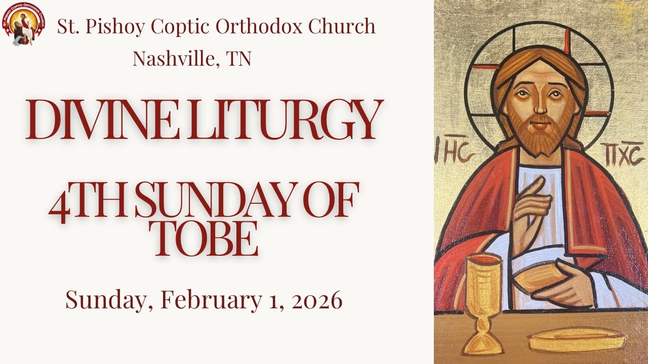 4th Sunday of  Tobe  Liturgy 2/1/26