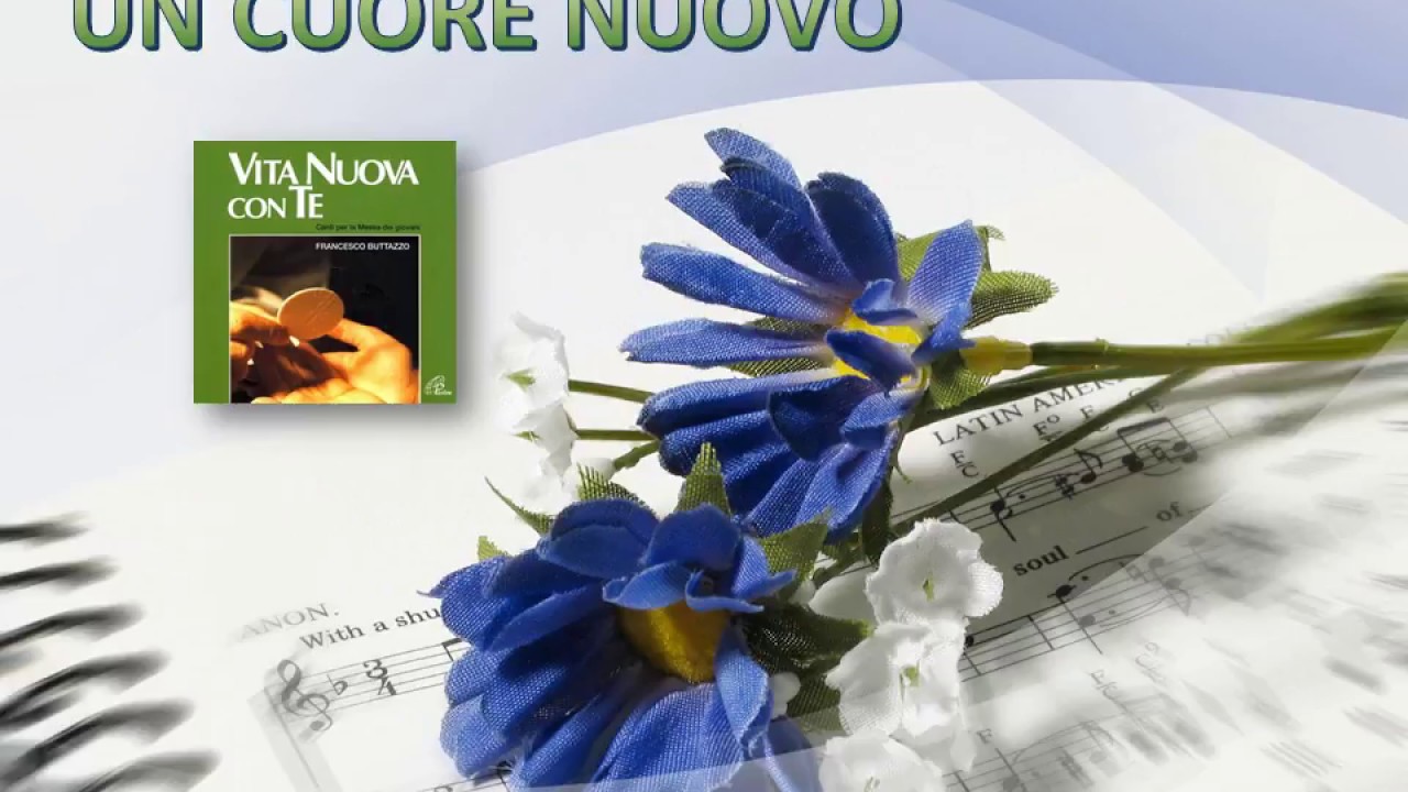 UN CUORE NUOVO con testo e accordi - da VITA NUOVA CON TE