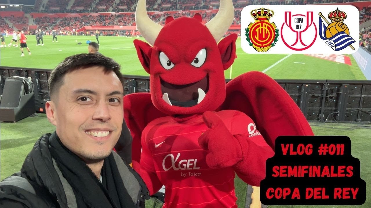 Así se vive una Semifinal de Copa del Rey - RCD Mallorca vs Real Sociedad - VLOG #011