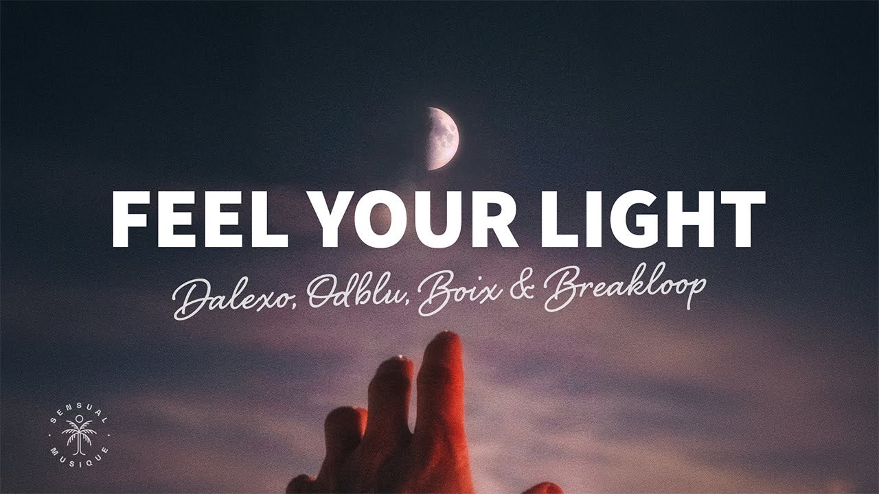 DALEXO, ODBLU, Boix & Breakloop - Feel Your Light (Lyrics)