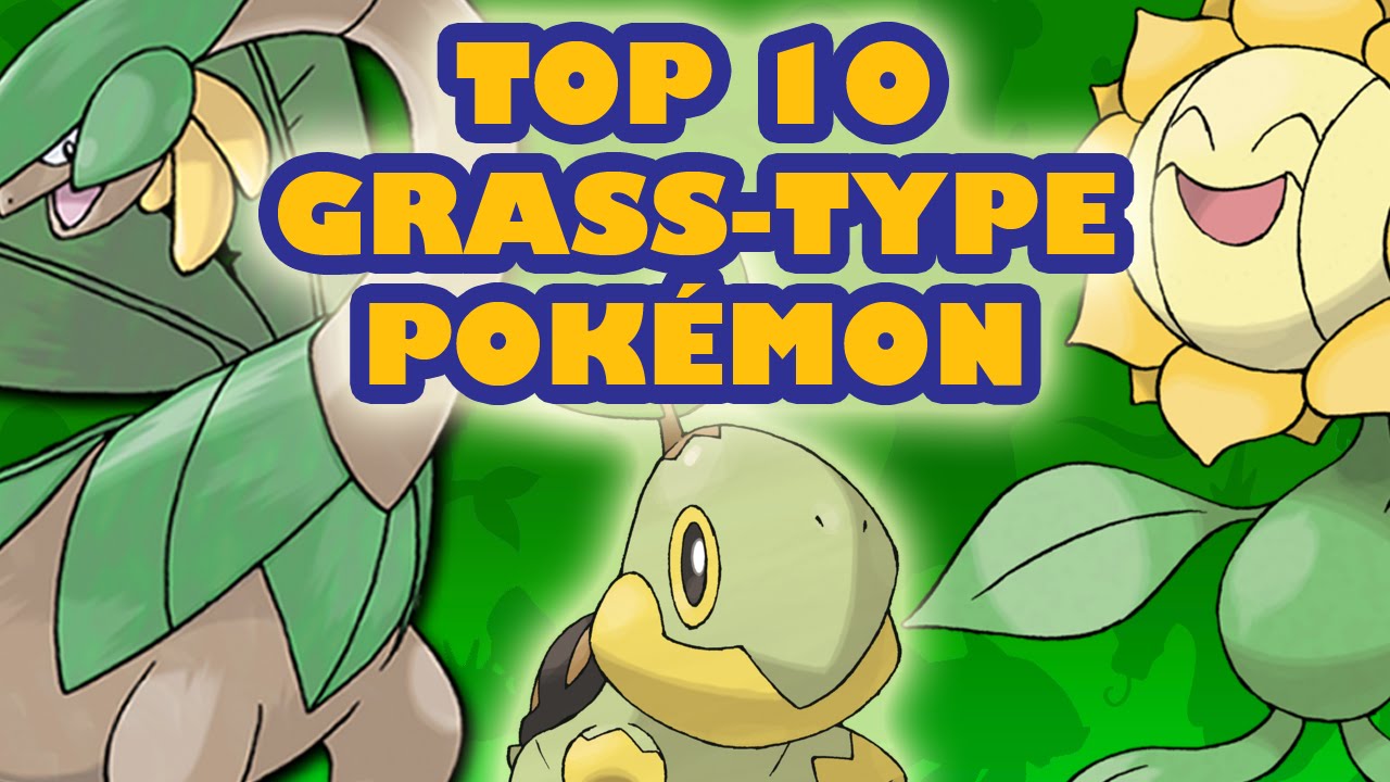 Top 10 Grass-Type Pokémon