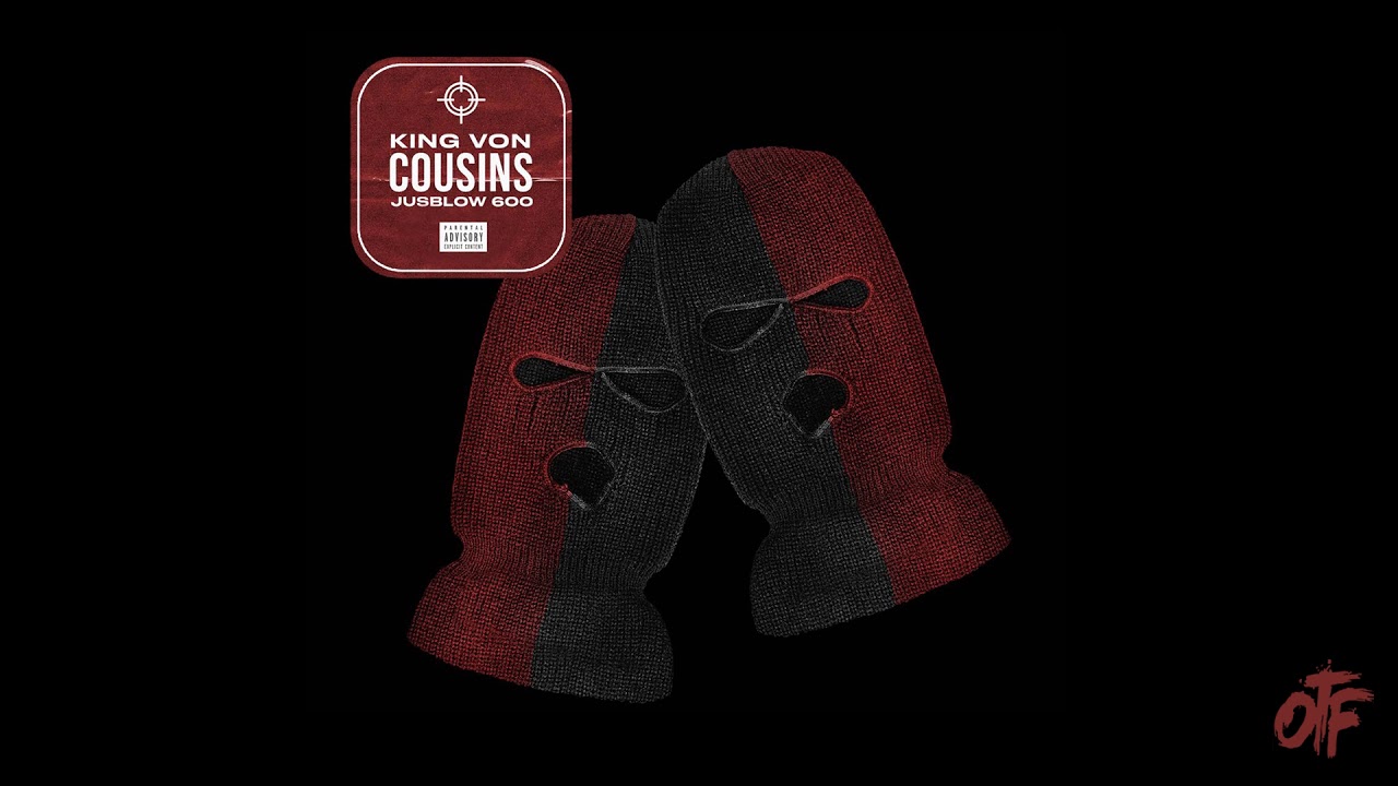 King Von - Cousins ft. Jusblo 600 (Official Audio)