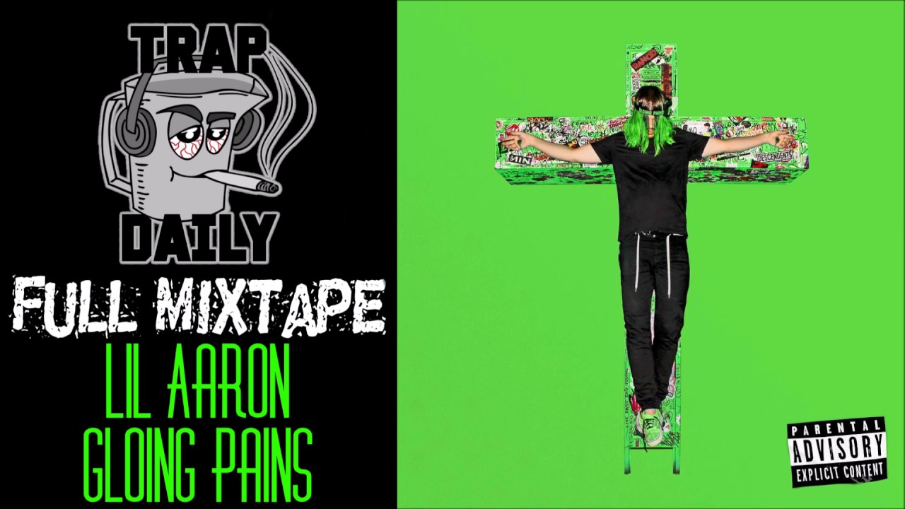 Lil Aaron - Gloing Pains [FULL MIXTAPE]
