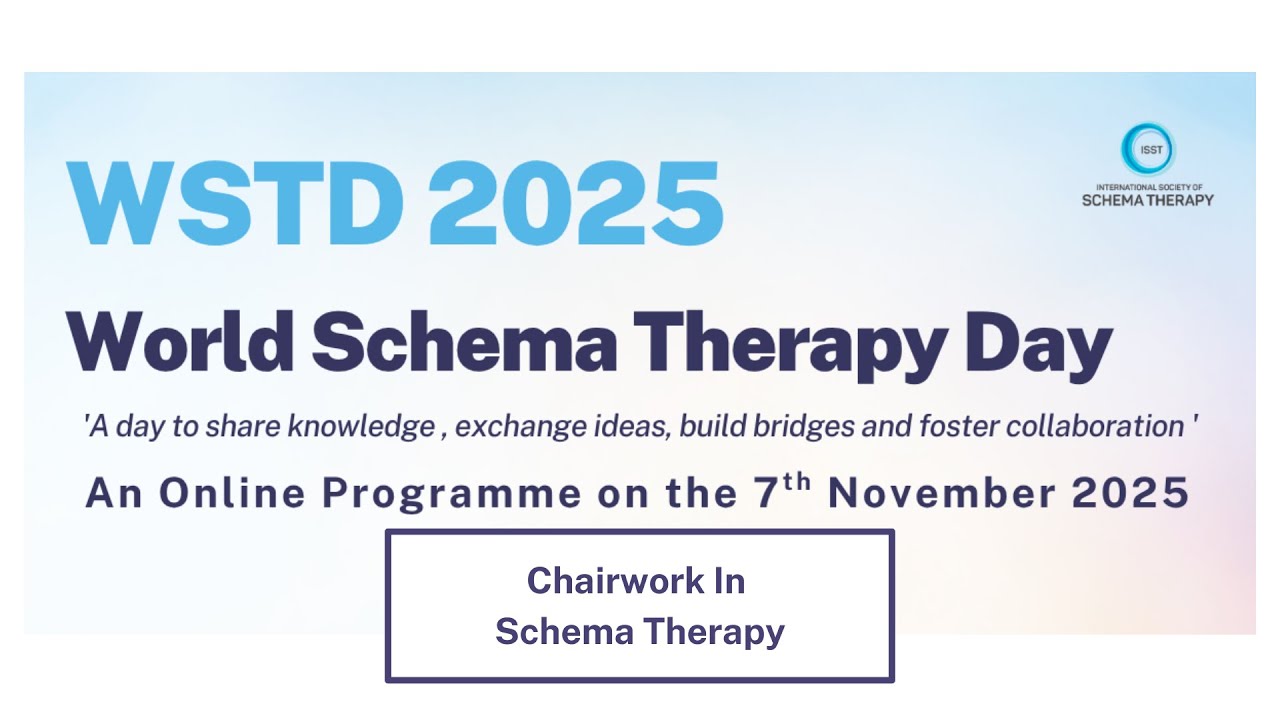 Chairwork in Schema Therapy presented for World Schema Therapy Day