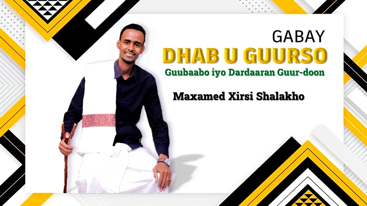 Abwaan shalakho | DHAB U GUURSO | Gabay cusub 