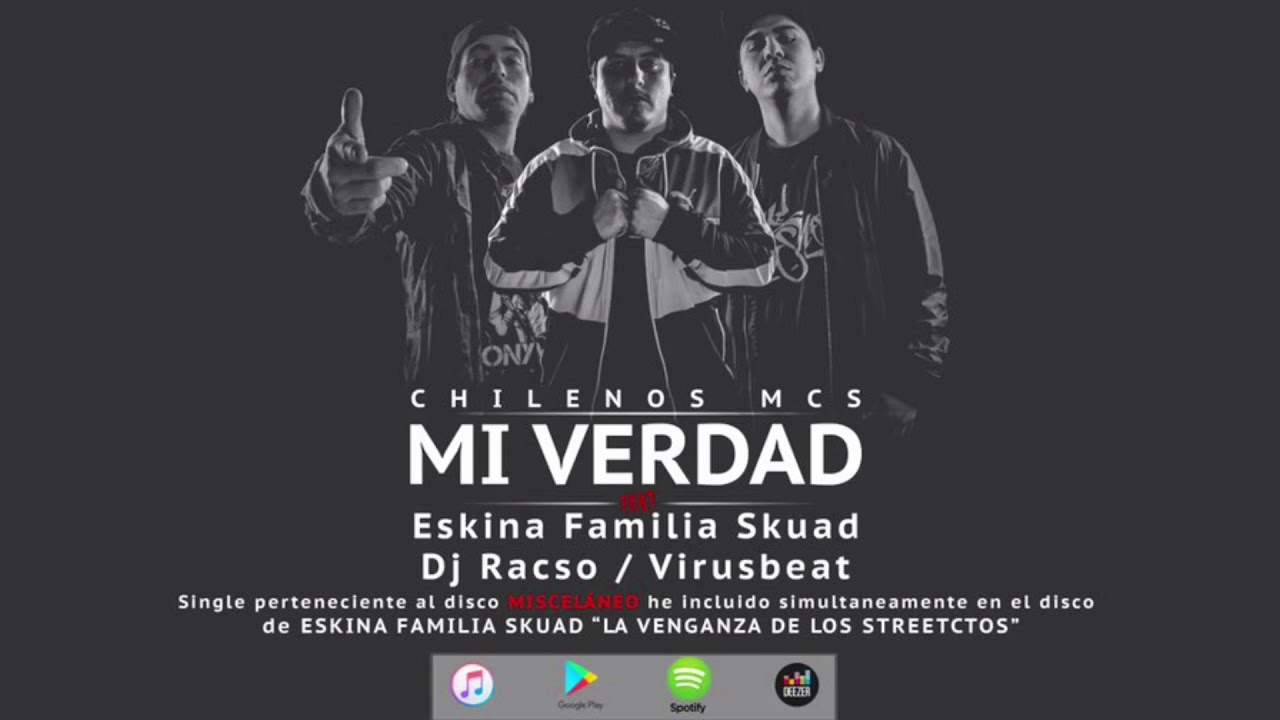 Chilenos Mcs - Mi Verdad (Con Eskina Familia Skuad)