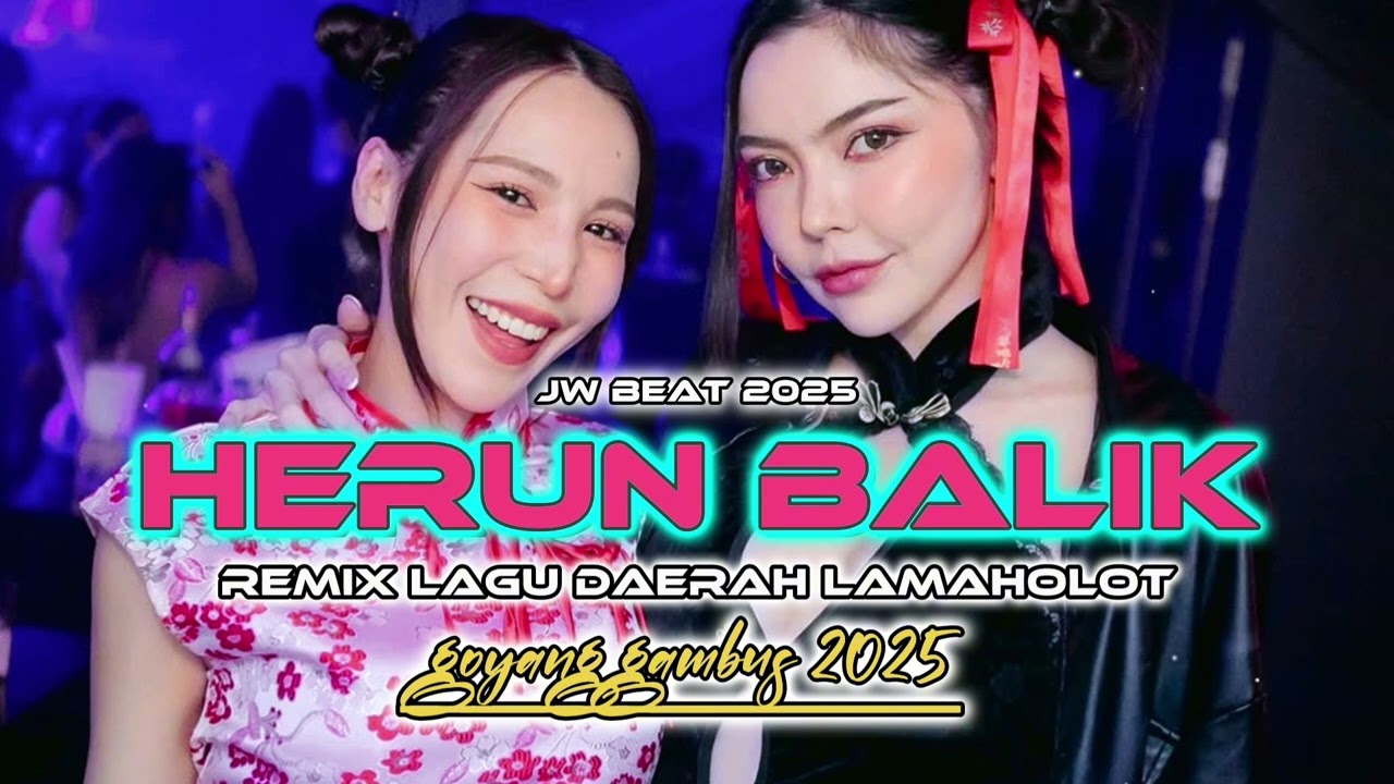 HERUN BALIK- GAMBUS JOGET  || Jhoy Wtc Remix - Song by MARTIN KURMAN - REMIX GACOR 2025