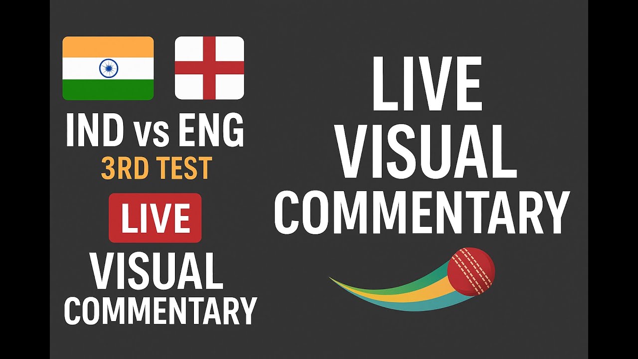 🔴 Live: IND vs ENG 3rd Test Live | Visual Commentary & Score | Day 4 | India tour of England 2025